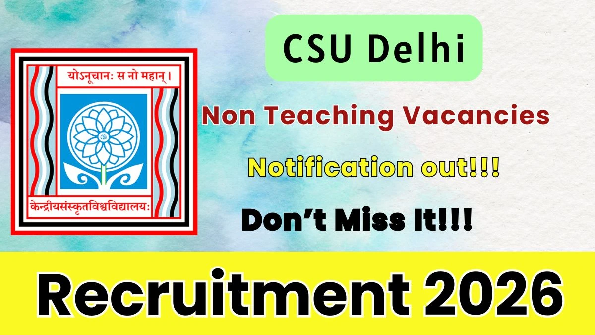CSU Delhi Non Teaching Recruitment 2026