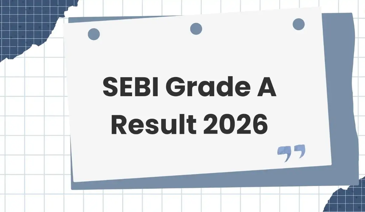 SEBI Grade A Result 2026 Out